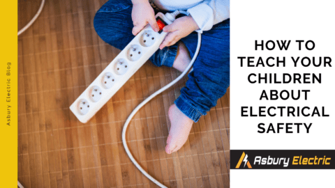 How to Teach Your Children About Electrical Safety - Asbury Electric